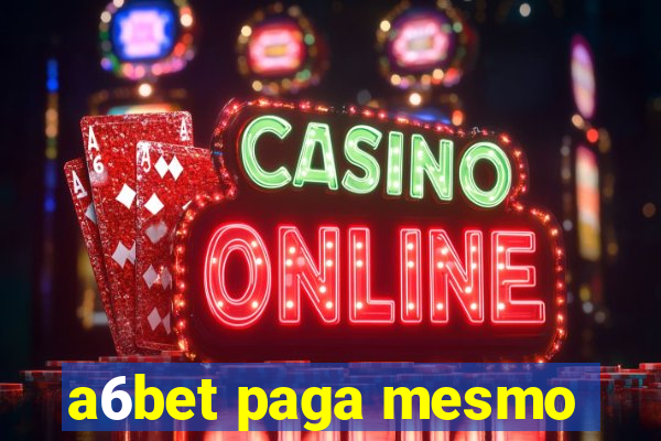 a6bet paga mesmo